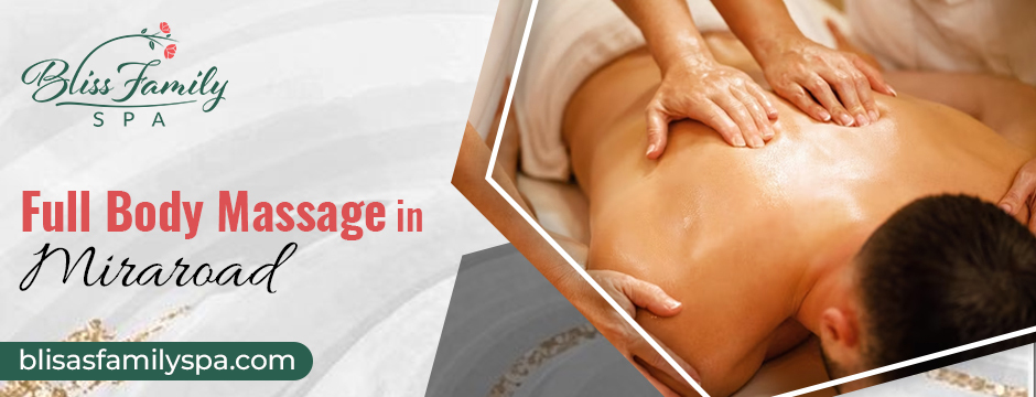 Full Body Massage in Miraroad