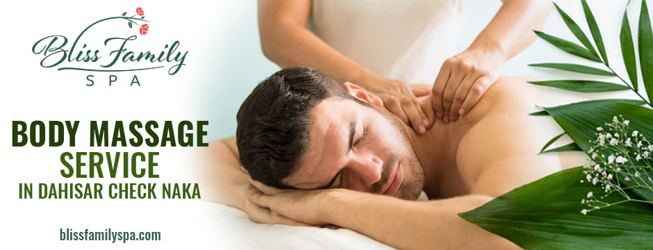 Body massage service in Dahisar check naka